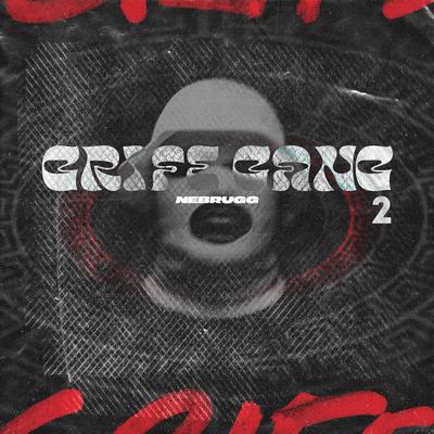 Grife Gang 2 By Nebrugg's cover