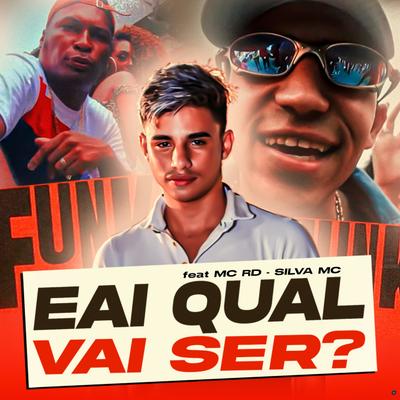 Eai Qual Vai Ser? (feat. Silva Mc, DJAY VMC & Mc Rd) (feat. Silva Mc, DJAY VMC & Mc Rd) By DJ Patrick Muniz, Silva Mc, DJay VMC, Mc RD's cover