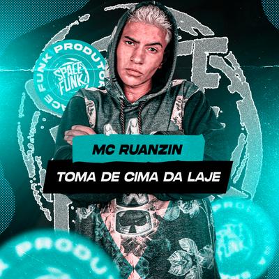 Toma de Cima da Laje By Mc Ruanzin's cover