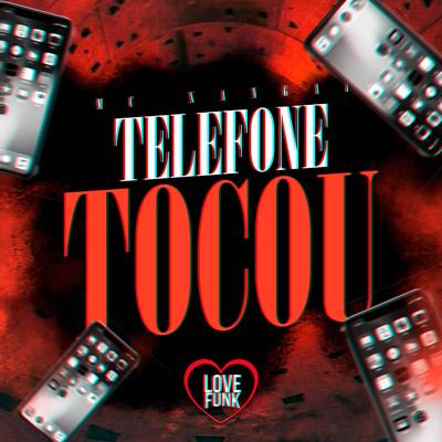 Telefone Tocou By MC Xangai, Love Funk's cover