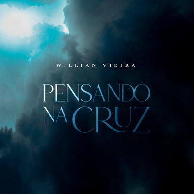 Pensando na Cruz By Willian Vieira's cover