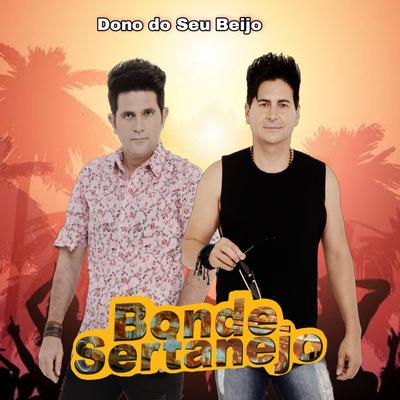 Dono do Seu Beijo (Cover) By Bonde Sertanejo's cover