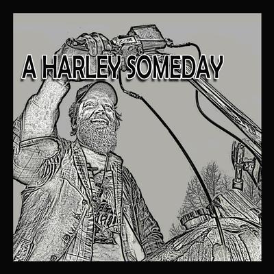 A Harley Someday's cover