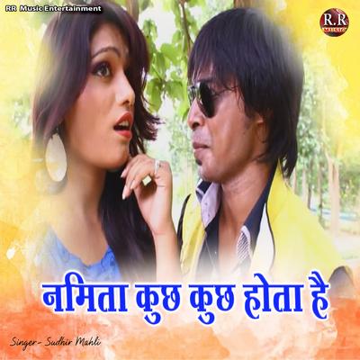 Namita Kuch Kuch Hota Hai By Sudhir Mahli's cover