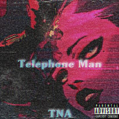 Telephone Man By TNA's cover