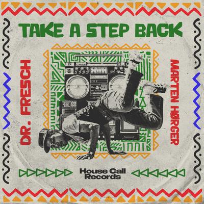 Take A Step Back By Dr. Fresch, Marten Hørger's cover