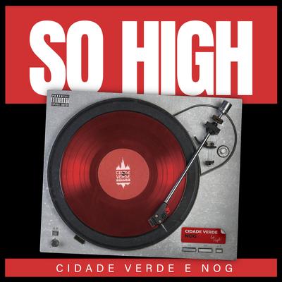 So High By Cidade Verde Sounds, NOG, André Nine's cover