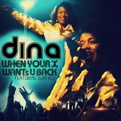 When Your X Wants U Back By Dina, Surface's cover