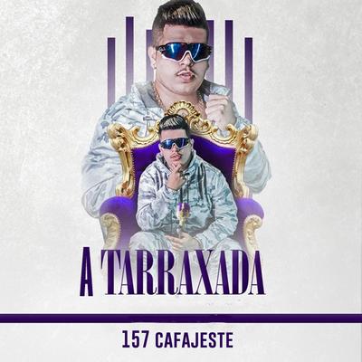 157 Cafajeste By A TARRAXADA's cover