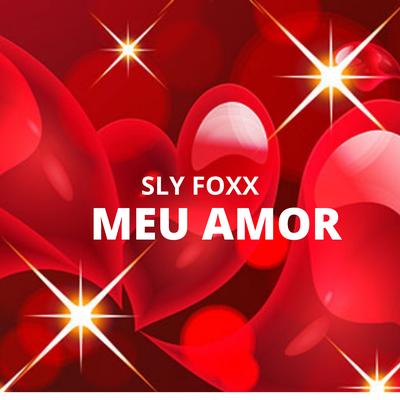 Meu Amor By Sly Foxx's cover