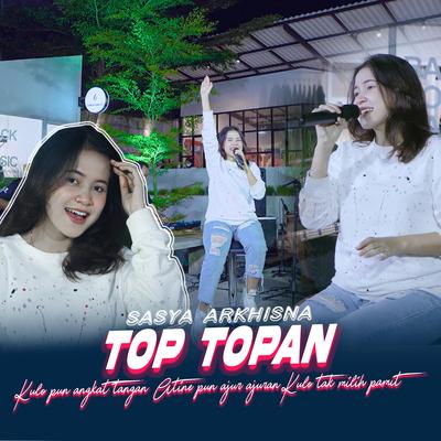 Top Topan By Sasya Arkhisna's cover