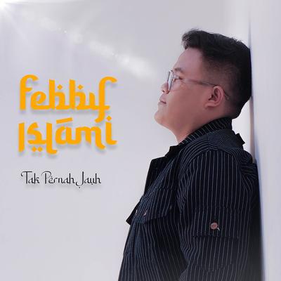 Tak Pernah Jauh's cover