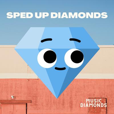 Sped Up Diamonds Music's cover