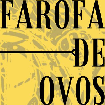 Farofa de Ovos's cover