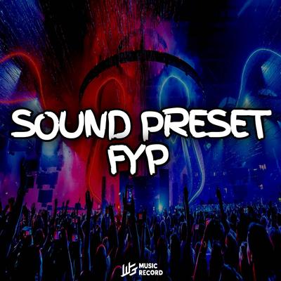 SOUND JJ PRESET FYP TIKTOK's cover