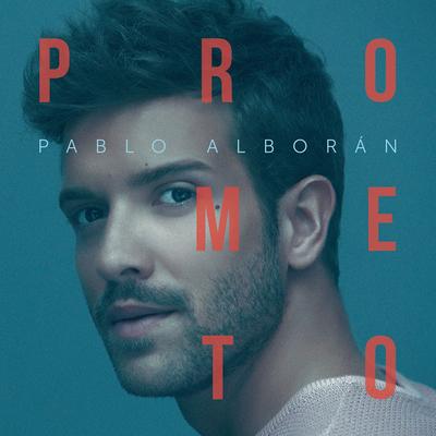 Prometo By Pablo Alborán's cover