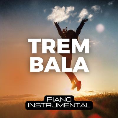 Trem Bala - Piano e Violão Instrumental's cover