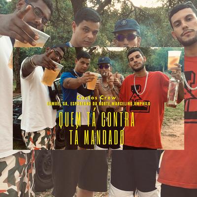 Quem Tá Contra Tá Mandado By Cactos Crew's cover