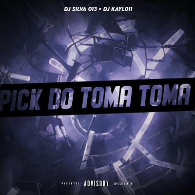 PICK DO TOMA TOMA By Club do hype, DJ Kayl011's cover