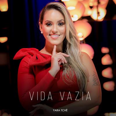 Vida Vazia By Yara Tchê's cover