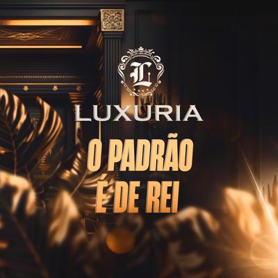 Vida de Patrão By Luxuria's cover