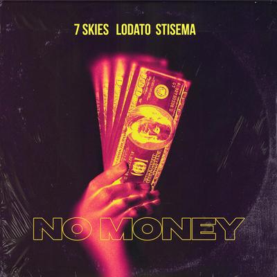 No Money By 7 Skies, LODATO, Stisema's cover