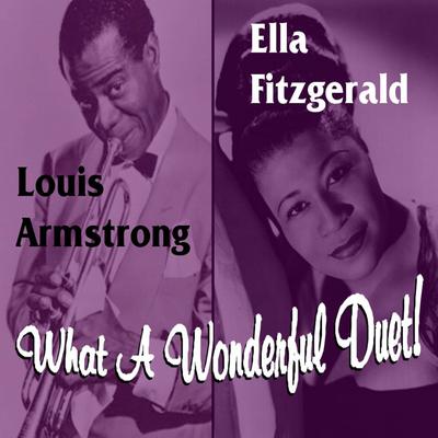 Dream A Little Dream Of Me By Louis Armstrong, Ella Fitzgerald's cover
