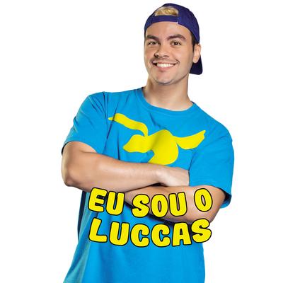 Eu Sou o Luccas By Luccas Neto's cover