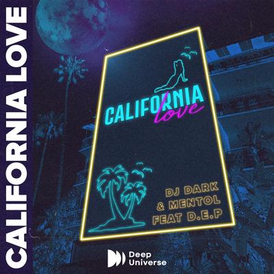 California Love By DJ Dark, Mentol, D.E.P's cover