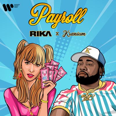 Payroll (feat. Kranium) By RIKA & Kranium, Kranium's cover