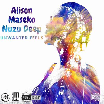 Unwanted Feels By Alison Maseko, Nuzu Deep's cover