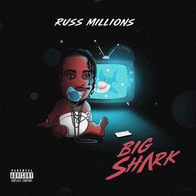 Big Shark By Russ Millions's cover