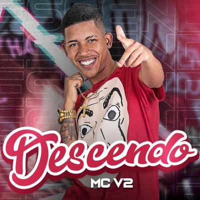 Descendo By MC V2's cover