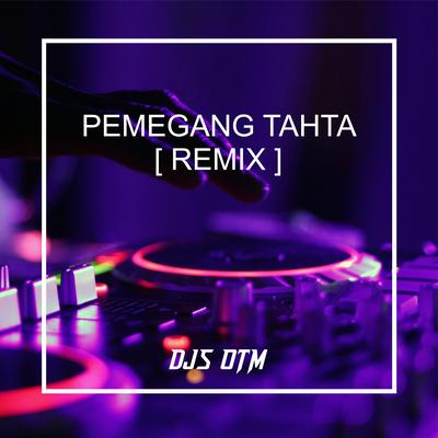 PEMEGANG TAHTA (Remix)'s cover