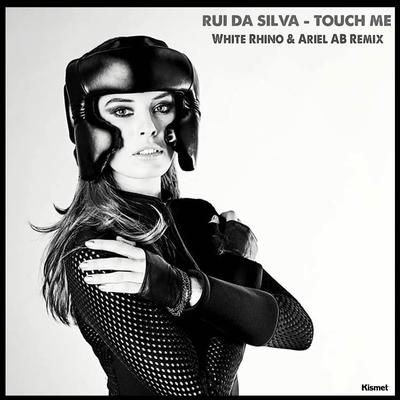 Touch Me (White Rhino & Ariel Ab Remix)'s cover