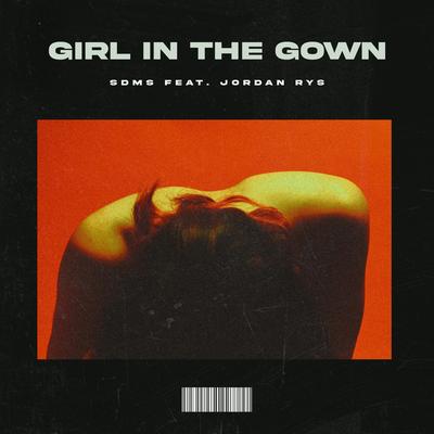 Girl In The Gown By Sdms, Jordan Rys's cover
