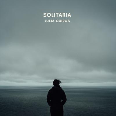 Solitaria By Julia Quirós's cover