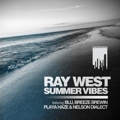 Summer Vibes By Ray West, Blu, Breeze Brewin, Playa Haze, Nelson Dialect's cover