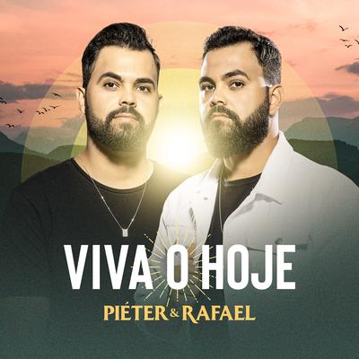 Viva o Hoje By Piéter & Rafael's cover