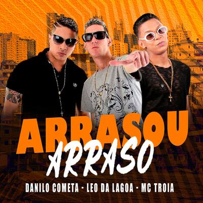 Arrasou Arraso (feat. Mc Troia & Danilo Cometa)'s cover