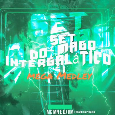 Set do Mago Intergalático - Mega Medley By MC MN, DJ RM O Brabo Da Putaria's cover