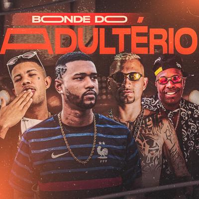 Bonde do Adultério By Gelado No Beat, Mc Dv, Mc Magrinho, Mc Mr. Bim's cover