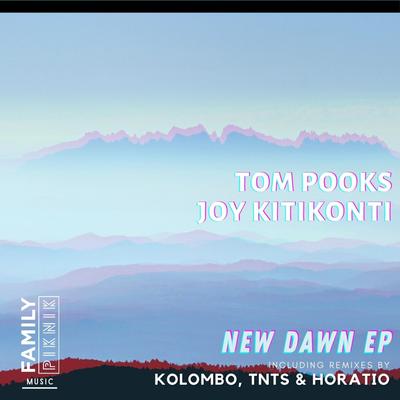 New Dawn (Kolombo Remix) By Tom Pooks, Joy Kitikonti, Kolombo's cover