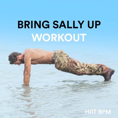 Bring Sally Up (Workout) By Hiit BPM's cover