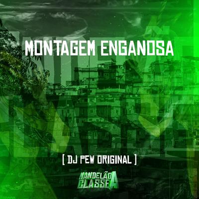 Montagem Enganosa By DJ Pew Original's cover