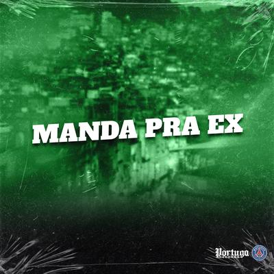Manda pra Ex By MC Kety, MC Zudo Boladão, DJ Traka's cover