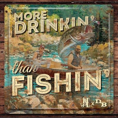 More Drinkin' Than Fishin' By Jade Eagleson, Dean Brody's cover