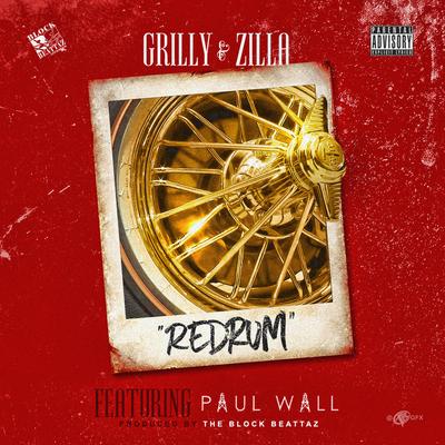 Redrum (Remix) By Zilla Balboa, Grilly, Paul Wall's cover