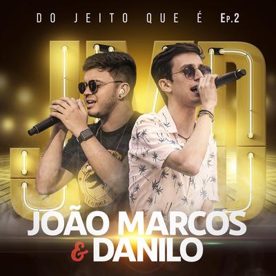 Não Tá Errada (Ao Vivo) By João Marcos & Danilo's cover