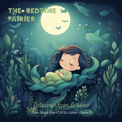 Brahms' Lullaby (Wiegenlied, Op. 49, No. 4) (Piano Miracle Tone (528 Hz) with Relaxing Ocean Sounds) By The Bedtime Fairies, Bedtime Fairy Luna Whisperwing, Elsa Moon's cover